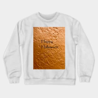 Happy Halloween in black on pumpkin orange painting Crewneck Sweatshirt